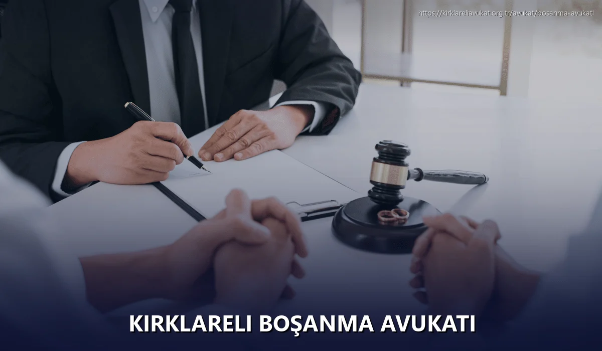 Kırklareli Boşanma Avukatı