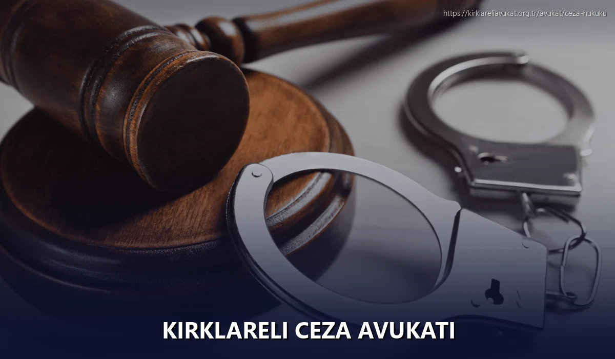 Kırklareli Ceza Avukatı
