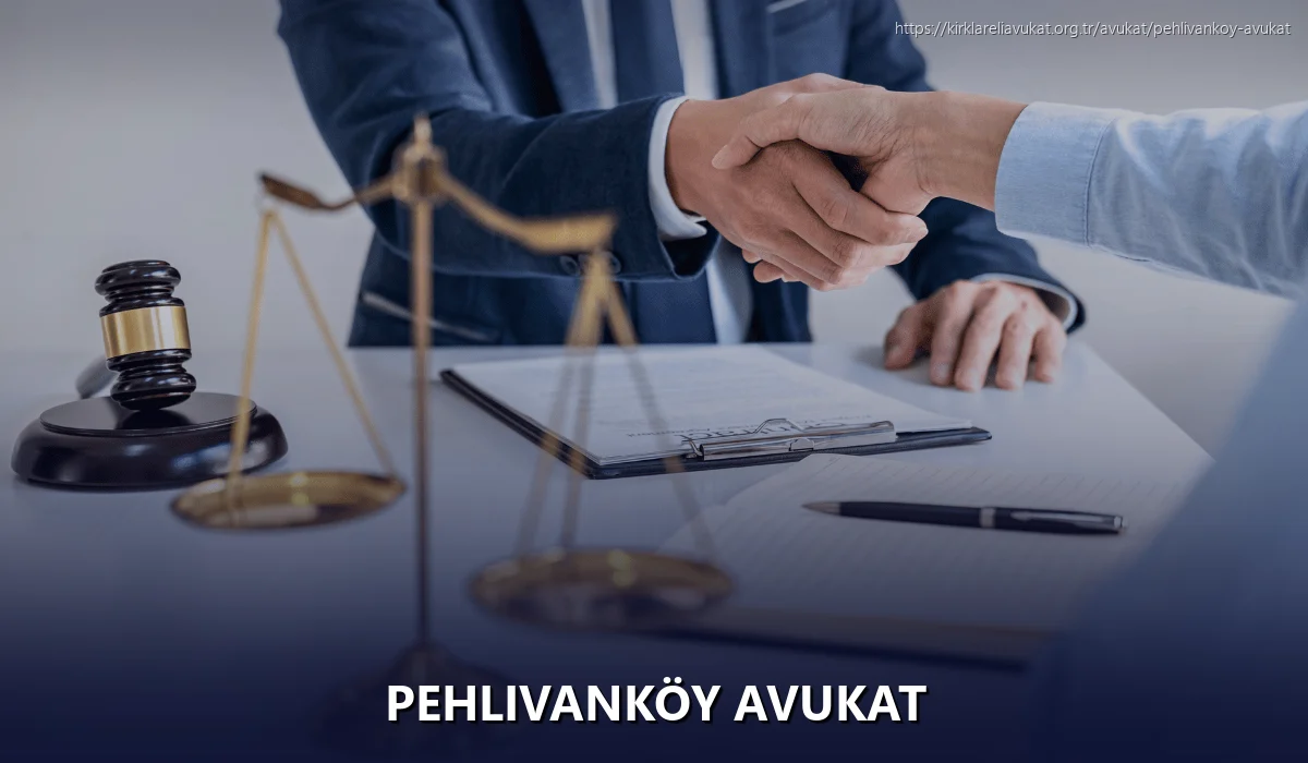 Pehlivanköy Avukat