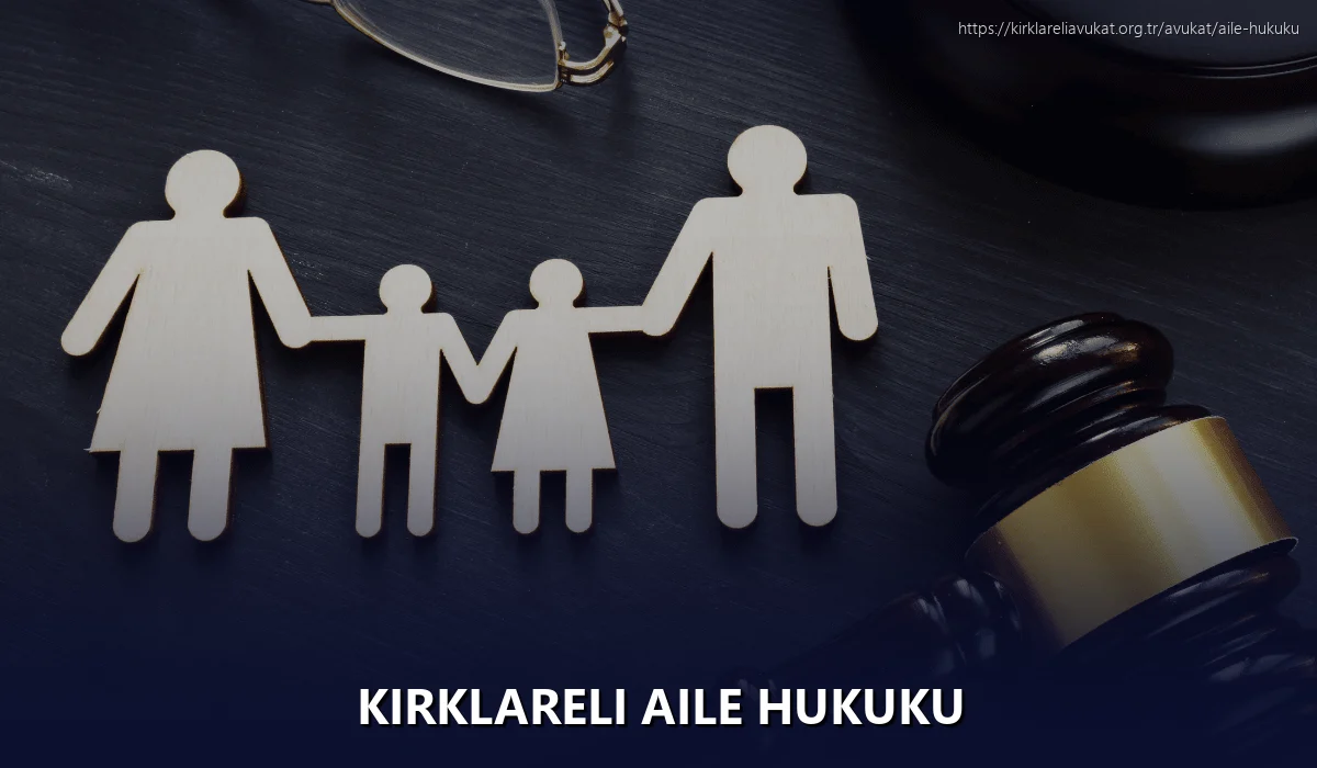 Kırklareli Aile Hukuku