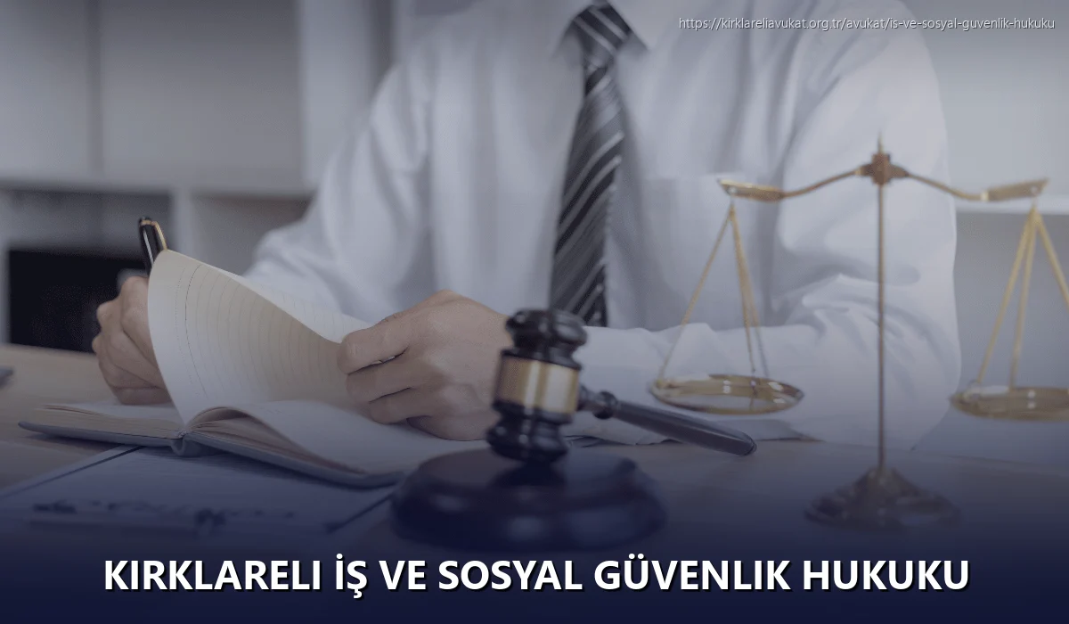 Kırklareli İş ve Sosyal Güvenlik Hukuku