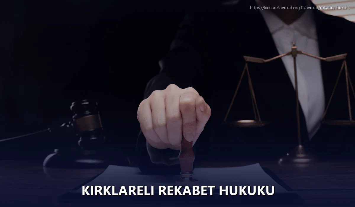 Kırklareli Rekabet Hukuku