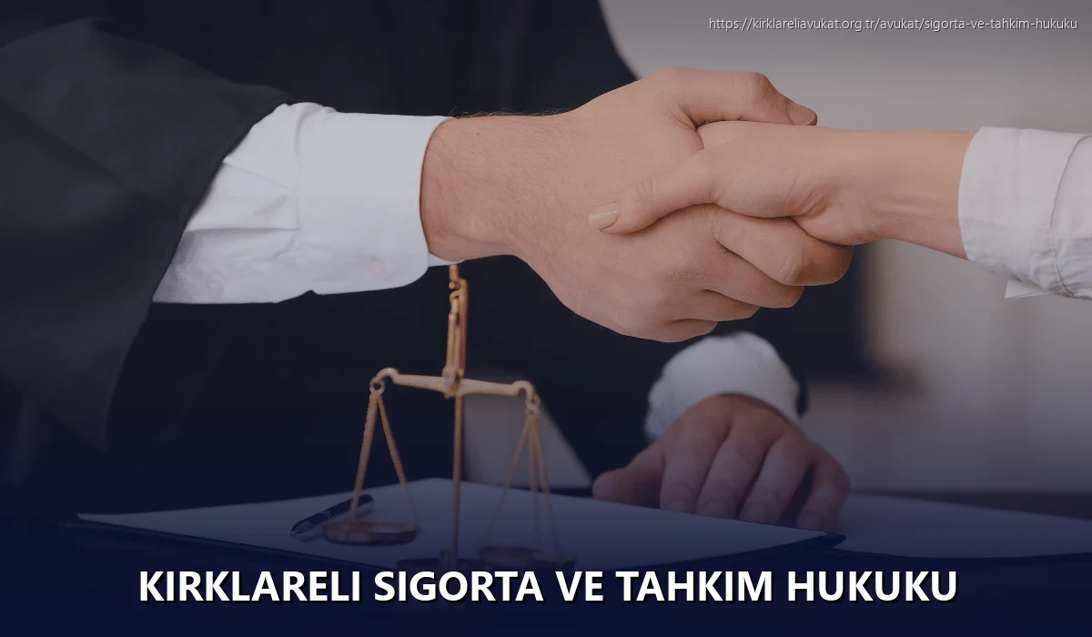 Kırklareli Sigorta ve Tahkim Hukuku