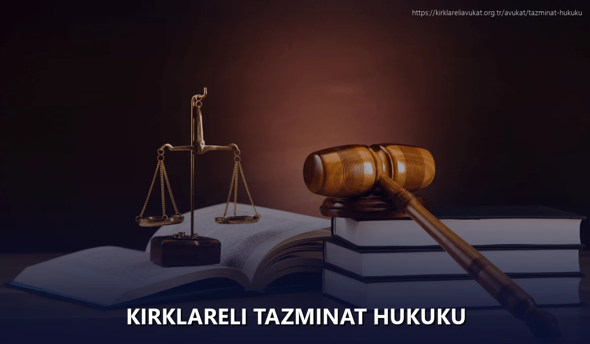 Kırklareli Tazminat Hukuku
