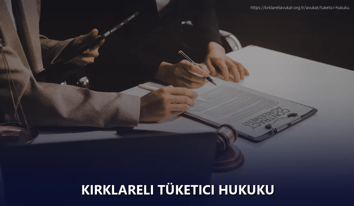 Kırklareli Tüketici Hukuku